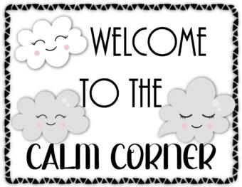 Calming Corner ideas - Welcome to the Calm Corner classroom sign for calm down area with smiling cloud illustrations