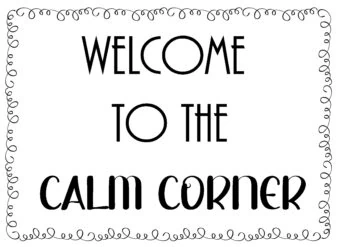 Black and white sign - Welcome to the Calm Corner classroom sign for calm down area with decorative border