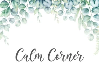Calm Down Corner Poster classroom sign for calm down area with watercolor eucalyptus leaves