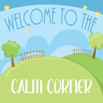 Welcome to the Calming Corner classroom sign for calm down area with hills trees and stars
