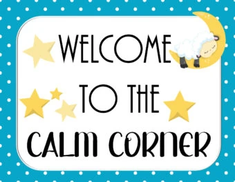 Welcome to the Calm Corner classroom sign for calm down area with child friendly design