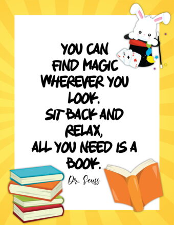 You can find magic wherever you look. Sit back and relax, all you need is a book.