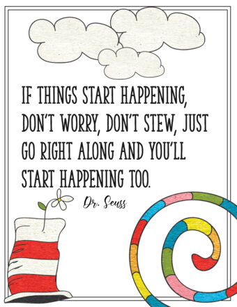 When things start to happen, don't worry, don't stew. Just go right along, you'll start happening too!