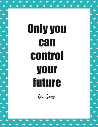 Only you can control your future